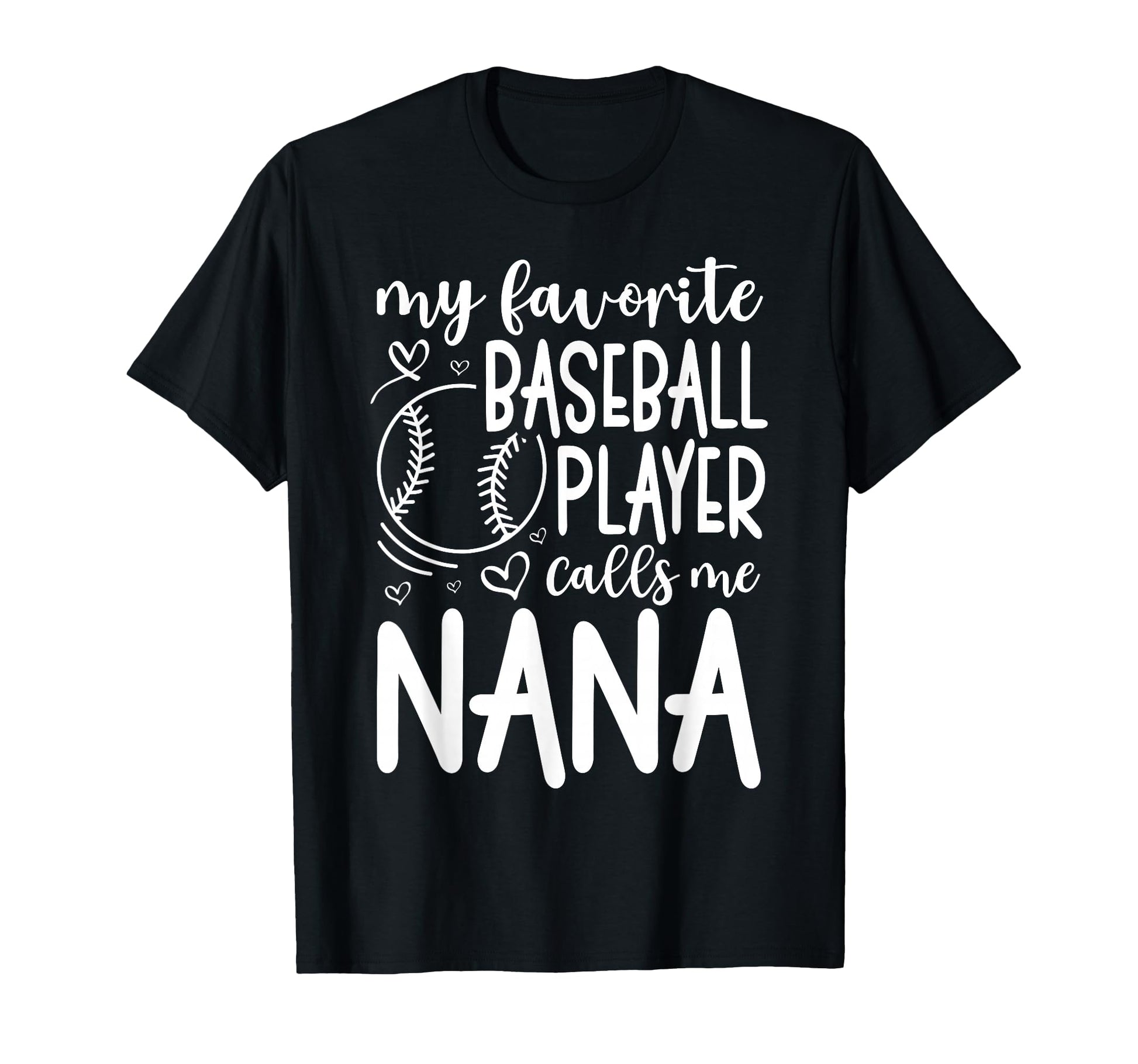 My Favorite Player Calls Me Nana Grandma T-Shirt - Streetwear Style Unisex - T-Shirt, Sweatshirt, Hoodie