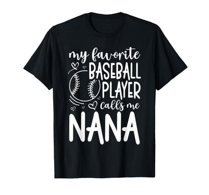 My Favorite Player Calls Me Nana Grandma T-Shirt - Streetwear Style Unisex - T-Shirt, Sweatshirt, Hoodie