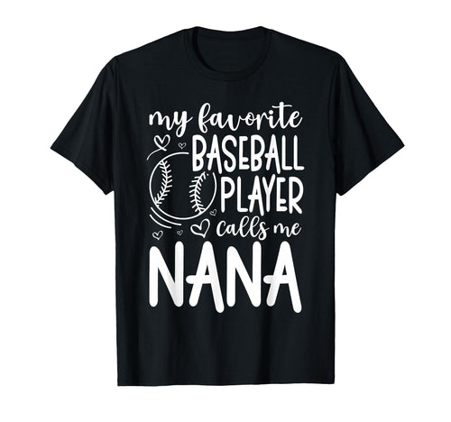My Favorite Player Calls Me Nana Grandma T-Shirt - Streetwear Style Unisex - T-Shirt, Sweatshirt, Hoodie