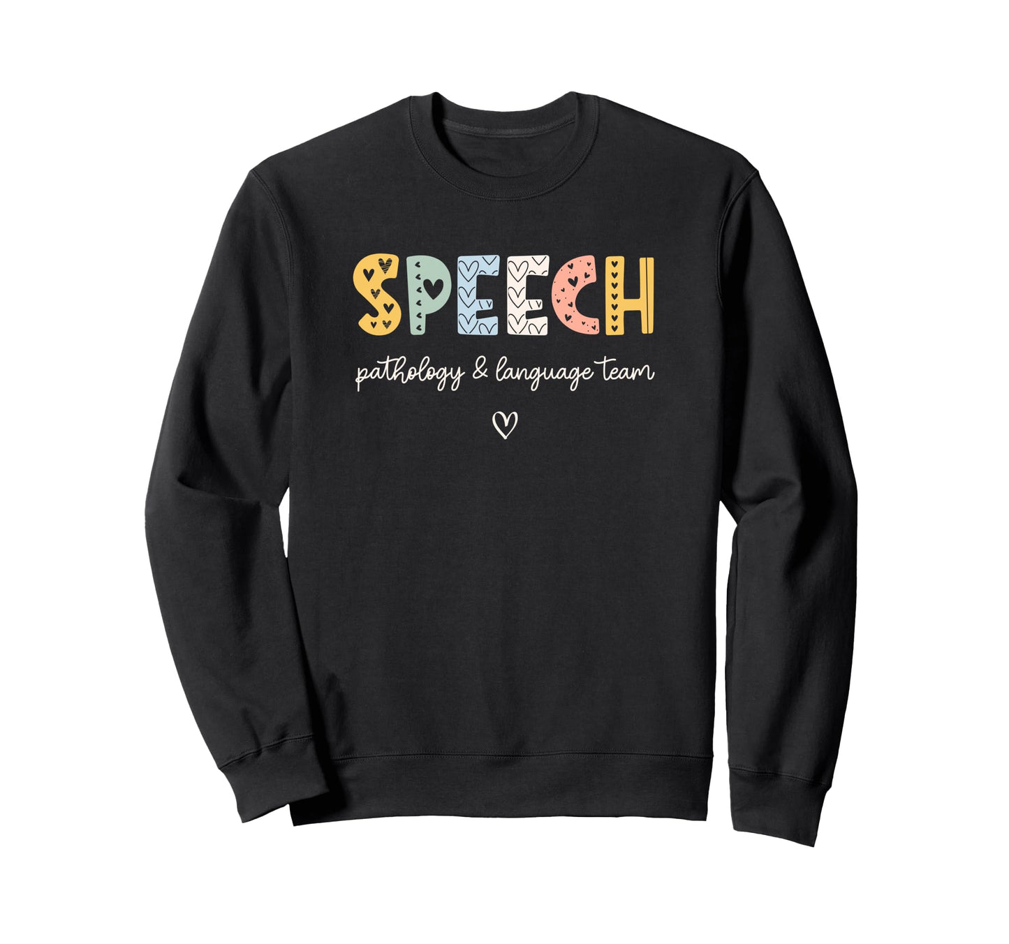 Speech Pathologist Slp Pediatric Sweatshirt - Unique Graphic for Adults - T-Shirt, Sweatshirt, Hoodie