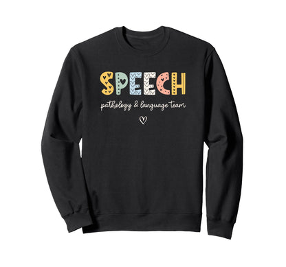 Speech Pathologist Slp Pediatric Sweatshirt - Unique Graphic for Adults - T-Shirt, Sweatshirt, Hoodie