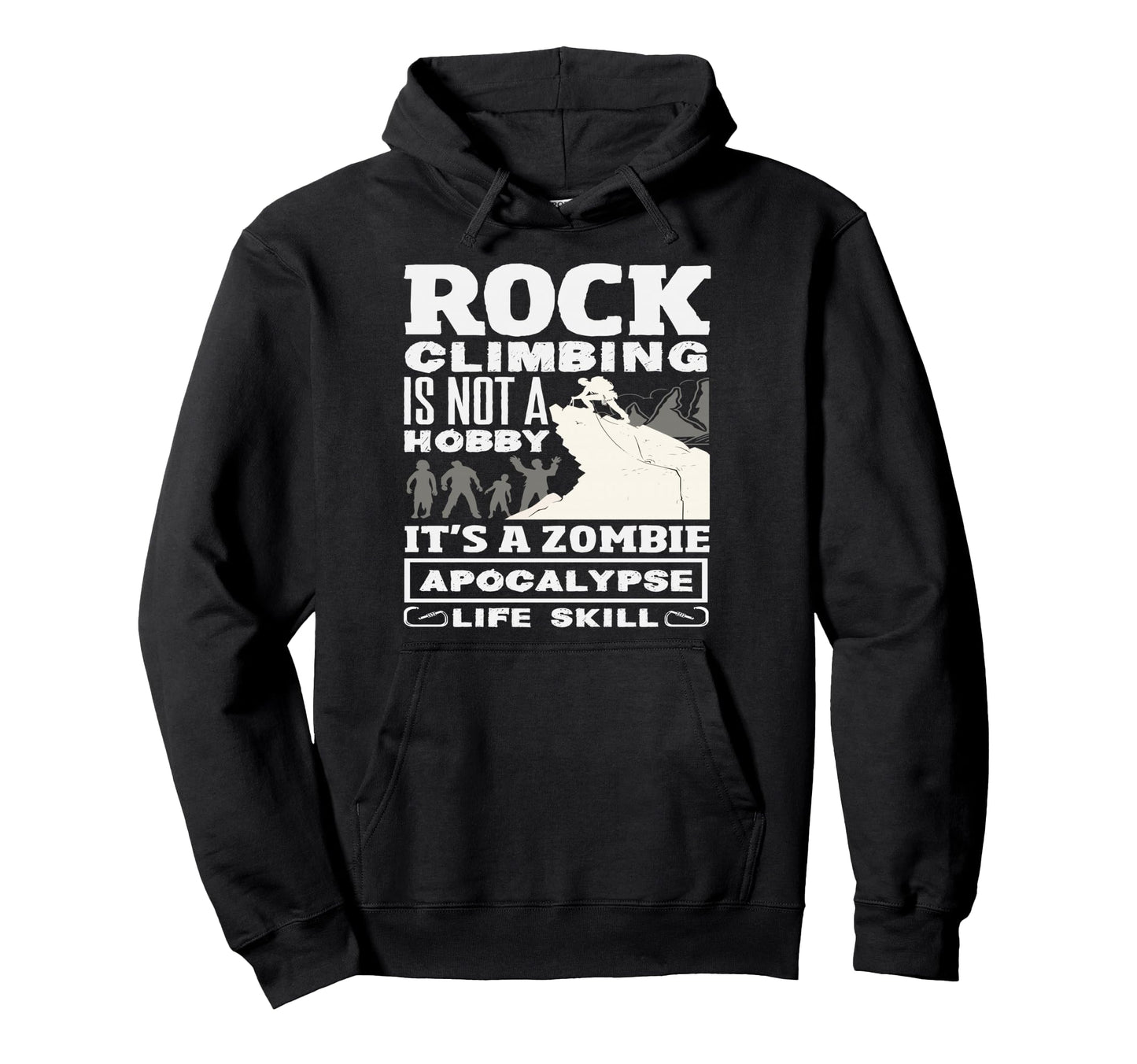 Rock Climbing Zombie Apocalypse Life Hoodie - Aesthetic Graphic Unisex - T-Shirt, Sweatshirt, Hoodie