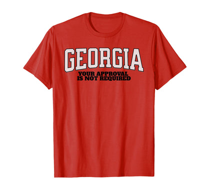Georgia Varsity No Approval Needed T-Shirt - Graphic Print Men Women - T-Shirt, Sweatshirt, Hoodie