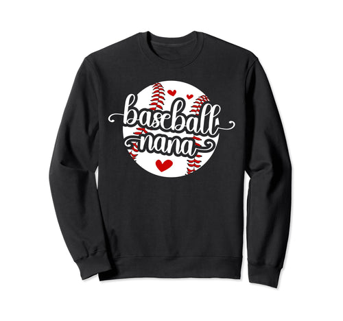 Baseball Nana Grandma Best Nana Sweatshirt - Novelty Apparel Unisex - T-Shirt, Sweatshirt, Hoodie