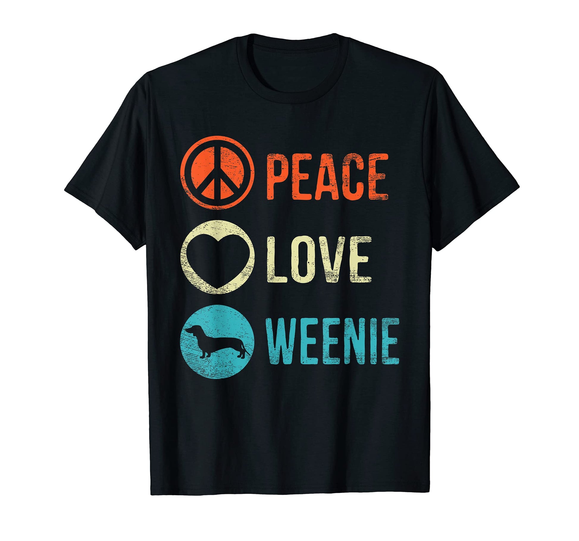 Peace Love Weenie Dachshund Dog Lover T-Shirt - Unique Graphic Men Women - T-Shirt, Sweatshirt, Hoodie