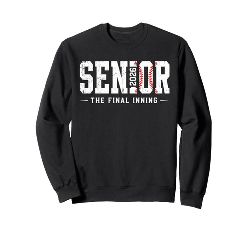Last Day Baseball Senior 2026 Sweatshirt - Aesthetic Graphic Unisex - T-Shirt, Sweatshirt, Hoodie