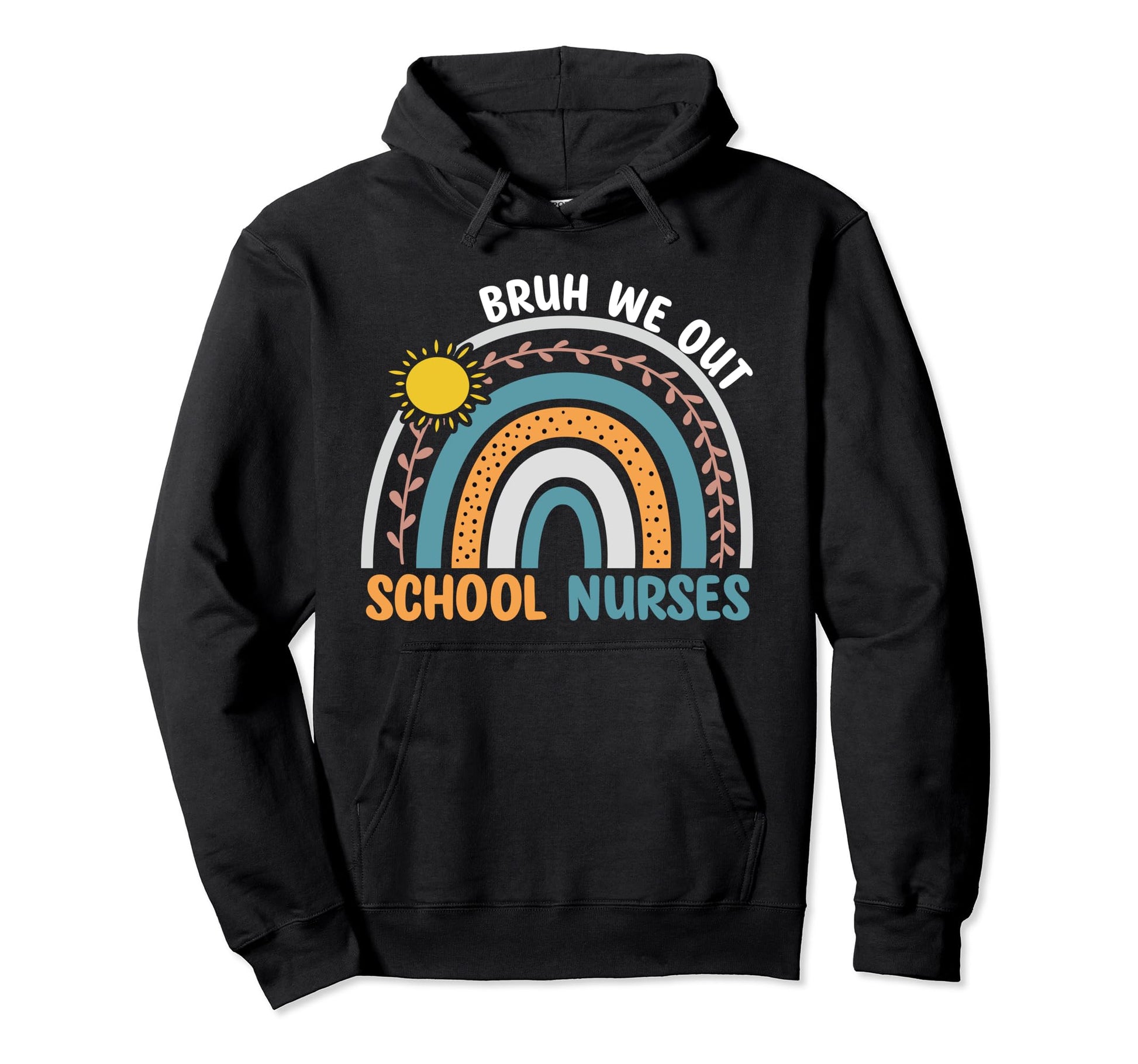 Funny Bruh We Out School Nurses Hoodie - Minimalist Print for Adults - T-Shirt, Sweatshirt, Hoodie