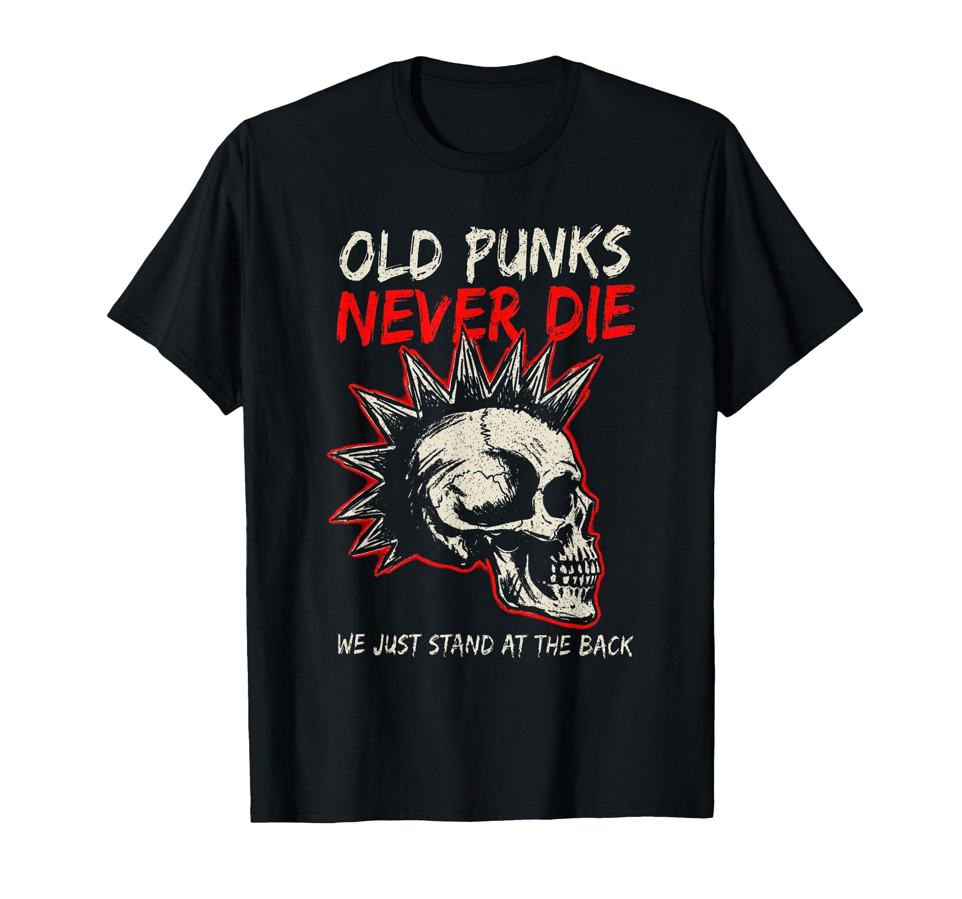 Old Punks Never Die Skull Punk Rock T-Shirt - Novelty Apparel Men Women - T-Shirt, Sweatshirt, Hoodie