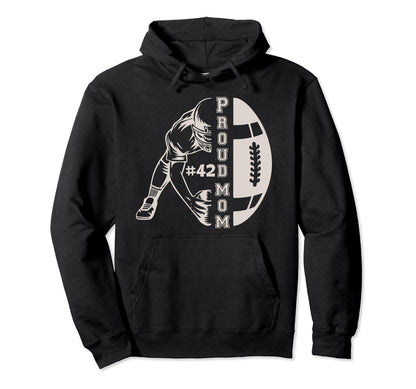 Customized Proud Football Mom Number 42 Hoodie - Novelty Apparel Unisex - T-Shirt, Sweatshirt, Hoodie