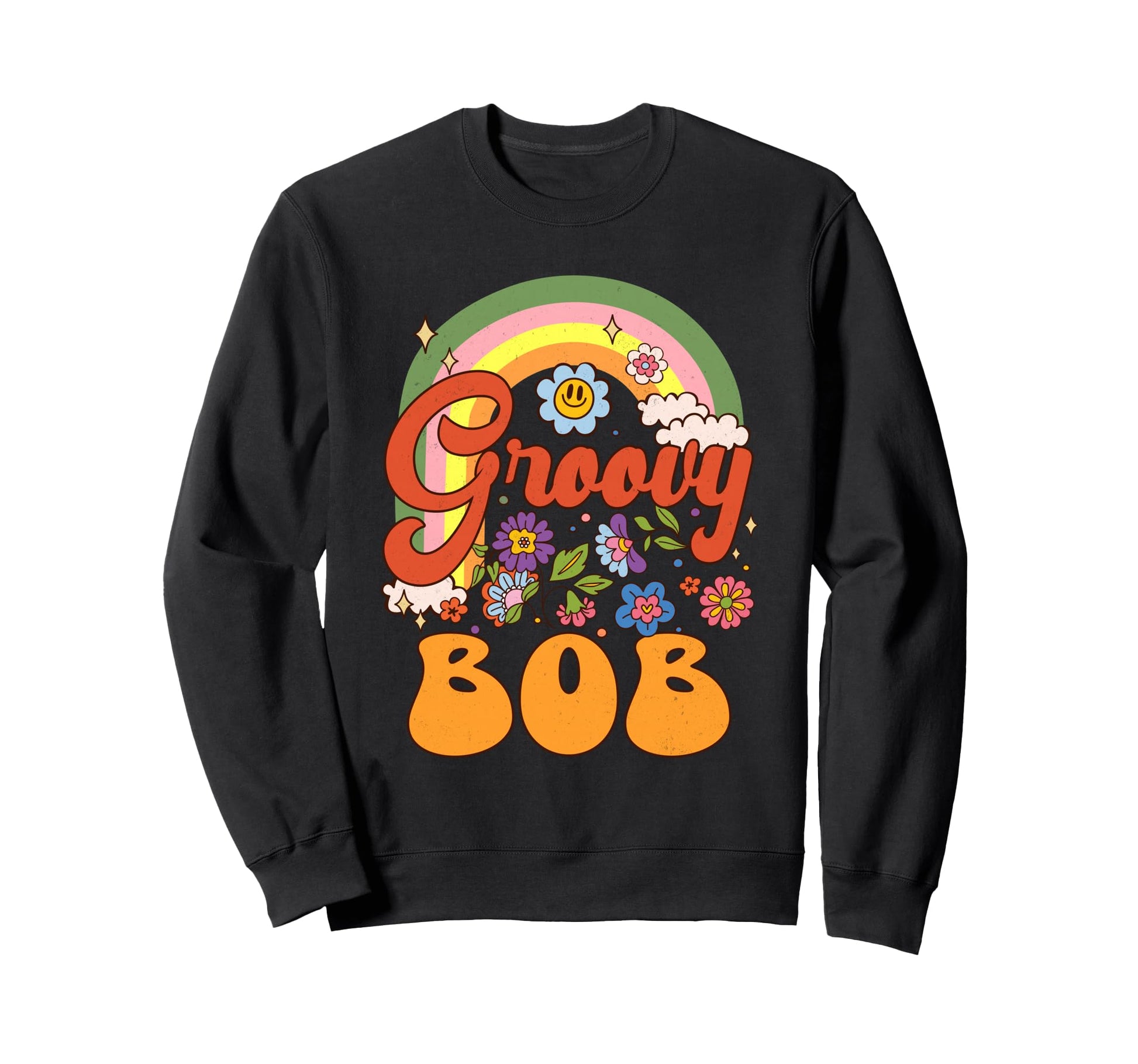 Groovy Bob Hippie Rainbow Fathers Sweatshirt - Novelty Apparel for Adults - T-Shirt, Sweatshirt, Hoodie
