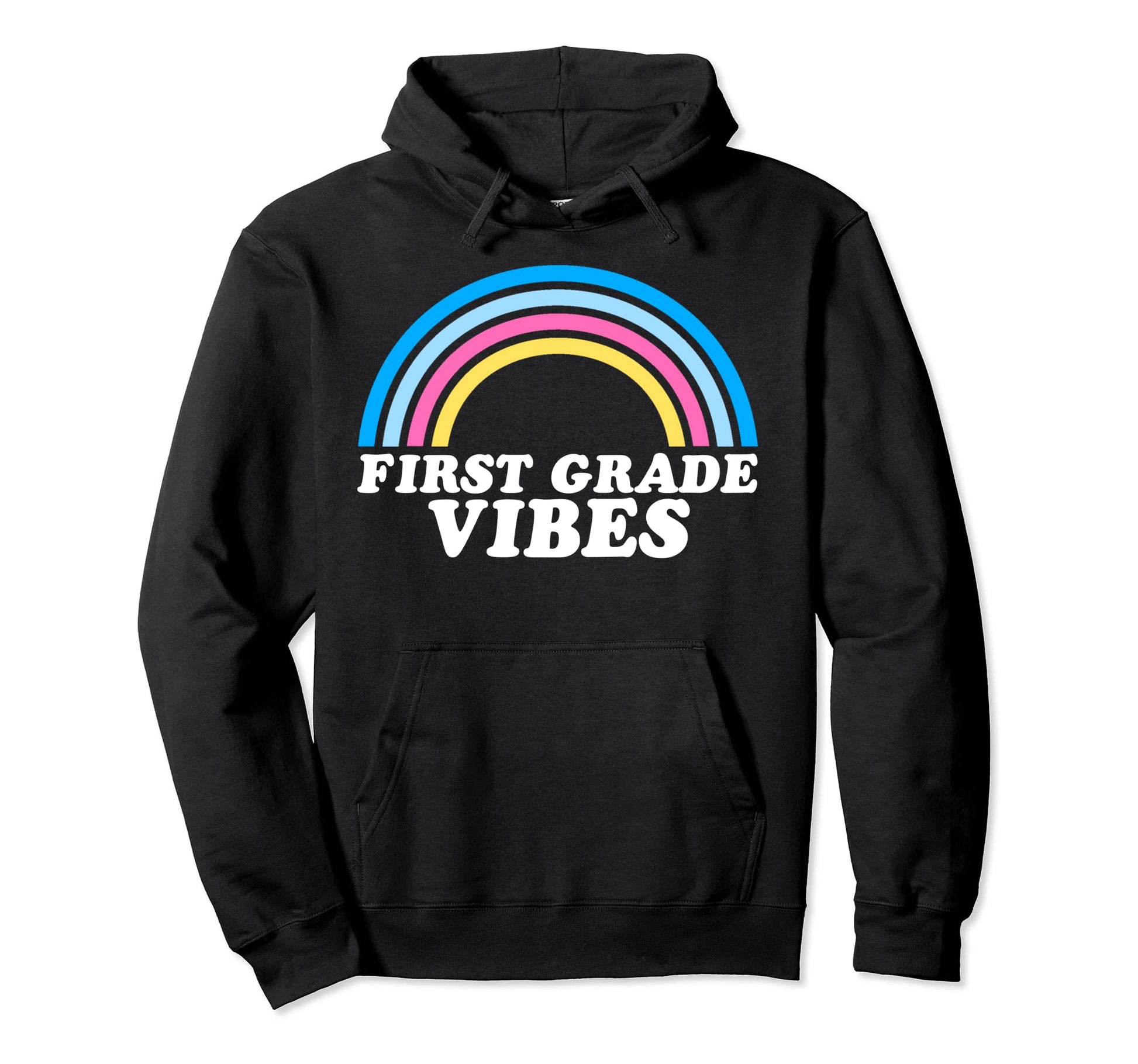 First Grade Vibes Rainbow Students Hoodie - Custom Art Print Unisex - T-Shirt, Sweatshirt, Hoodie