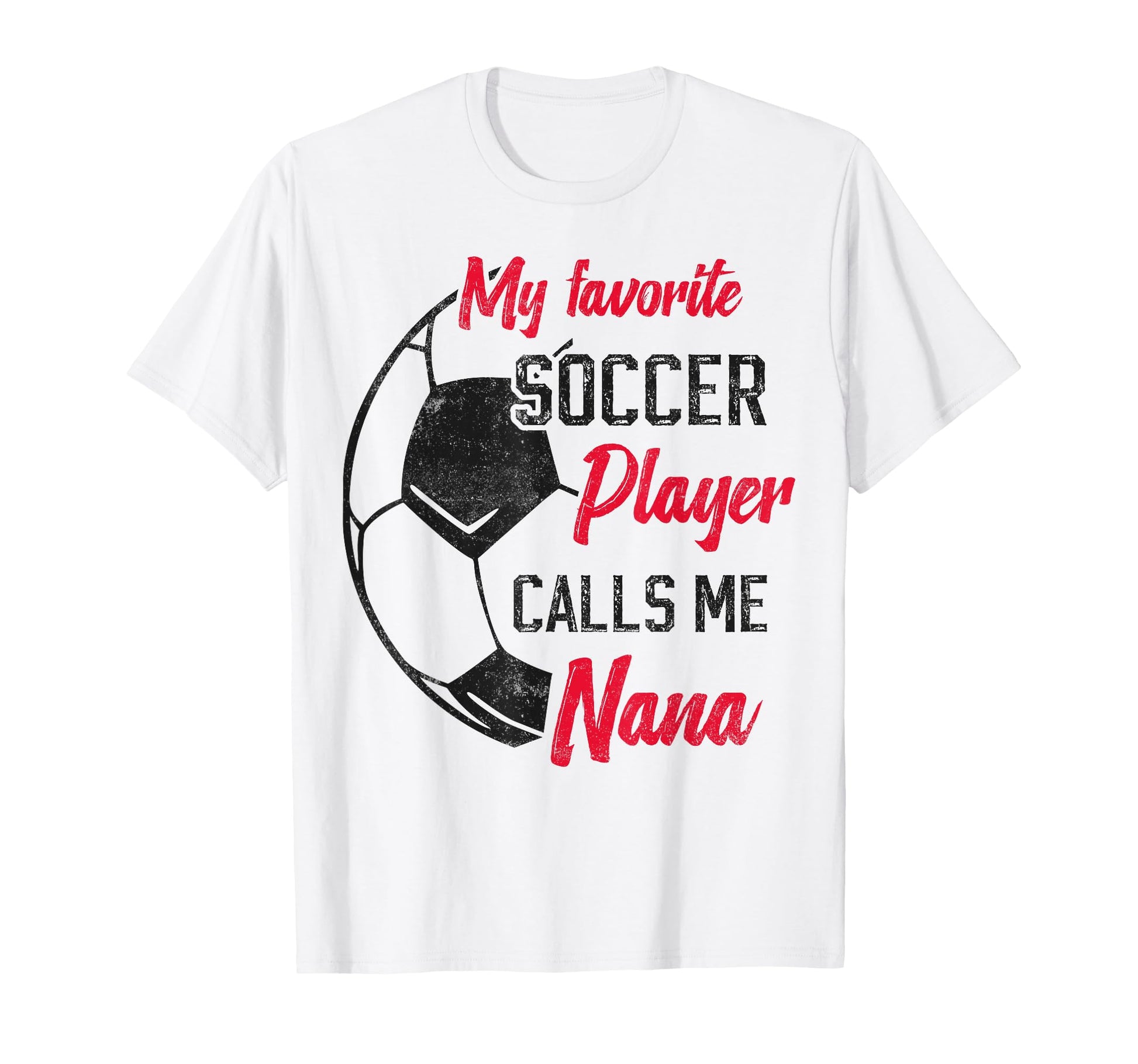 My Favorite Soccer Player Calls Me T-Shirt - Minimalist Print for Adults - T-Shirt, Sweatshirt, Hoodie
