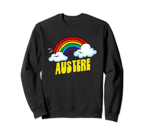 Austere Funny Sarcastic 80S Sweatshirt - Streetwear Style for Adults - T-Shirt, Sweatshirt, Hoodie