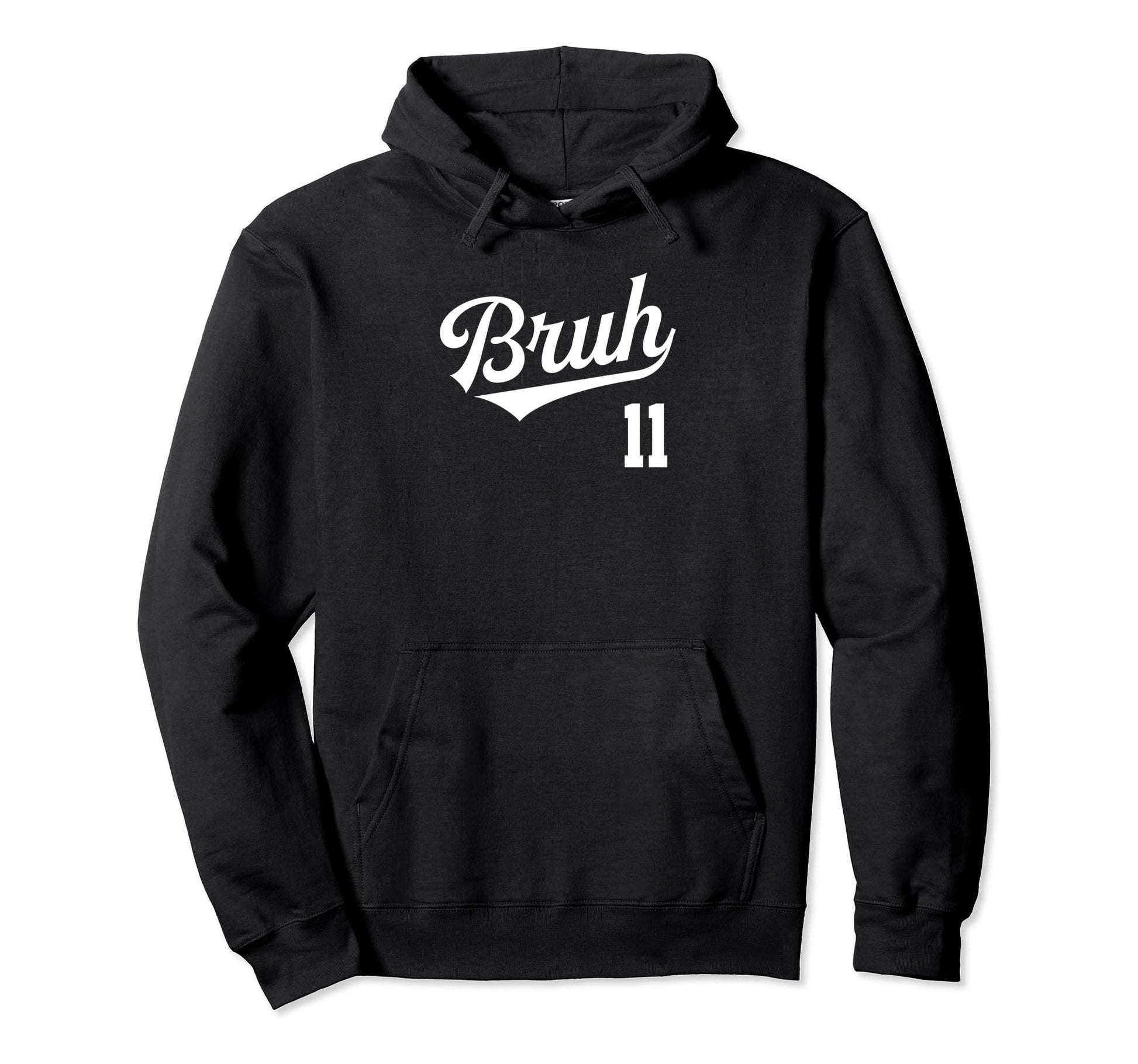 Bruh Baseball Number 11 Sports Bro Hoodie - Custom Art Print Men Women - T-Shirt, Sweatshirt, Hoodie