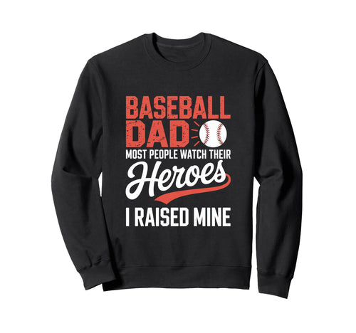 Baseball Dad Most People Watch Sweatshirt - Aesthetic Graphic for Adults - T-Shirt, Sweatshirt, Hoodie