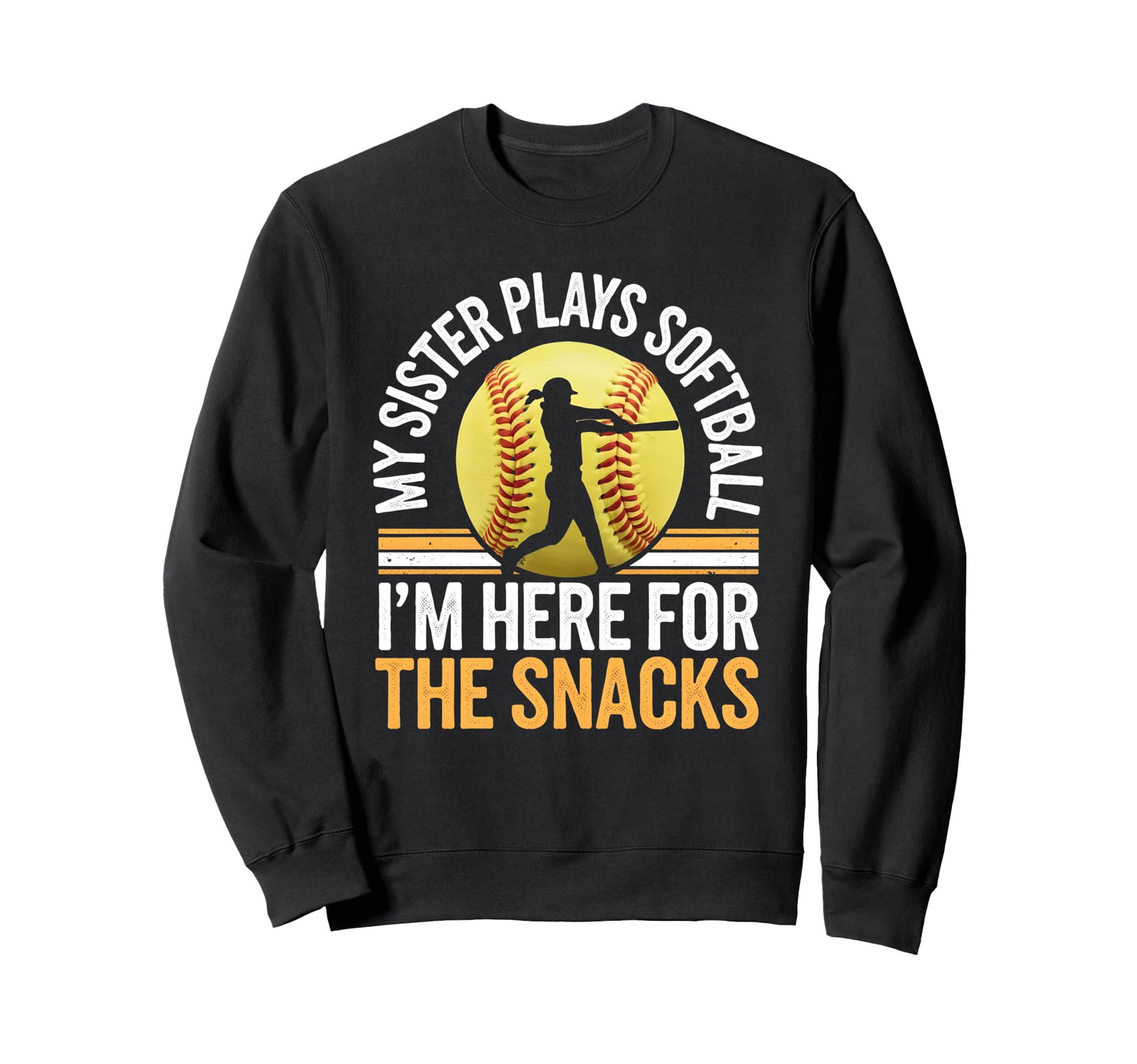 Softball Sister Im Just Here Sweatshirt - Aesthetic Graphic for Adults - T-Shirt, Sweatshirt, Hoodie