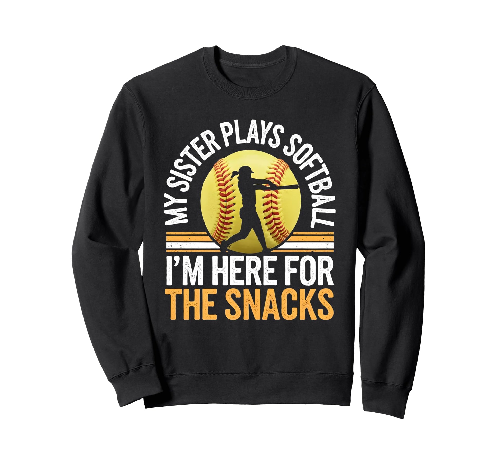 Softball Sister Im Just Here Sweatshirt - Aesthetic Graphic for Adults - T-Shirt, Sweatshirt, Hoodie