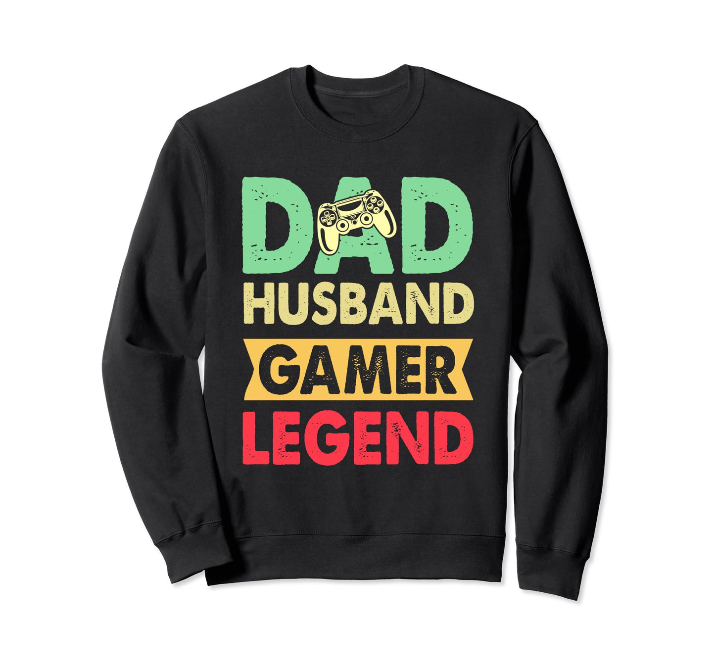 Funny Gamer Dad Daddy Game Day Sweatshirt - Trendy Graphic Men Women - T-Shirt, Sweatshirt, Hoodie