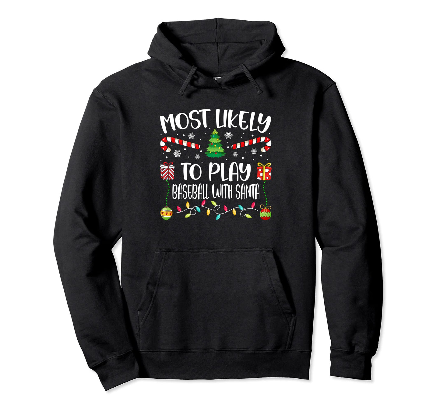 Most Likely To Play Baseball Santa Hoodie - Streetwear Style Men Women - T-Shirt, Sweatshirt, Hoodie