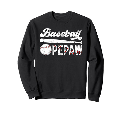 Baseball Pepaw Grandpa Pepaw Sweatshirt - Casual Everyday Wear Men Women - T-Shirt, Sweatshirt, Hoodie