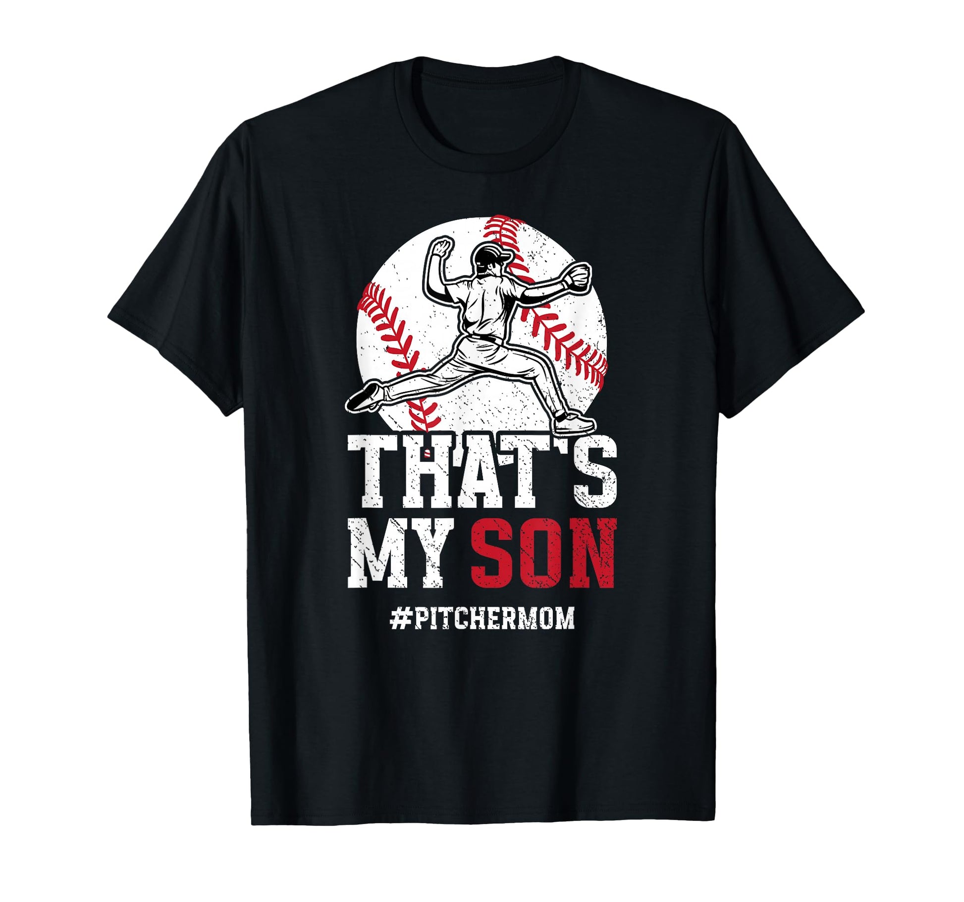 Thats My Son Baseball Pitcher Mom T-Shirt - Custom Art Print Men Women - T-Shirt, Sweatshirt, Hoodie