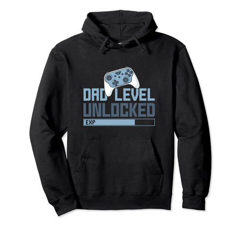 Dad Level Unlocked Video Game Hoodie - Fun Novelty Design Men Women - T-Shirt, Sweatshirt, Hoodie
