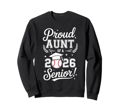 Proud Aunt 2026 Senior Baseball Sweatshirt - Trendy Graphic Men Women - T-Shirt, Sweatshirt, Hoodie