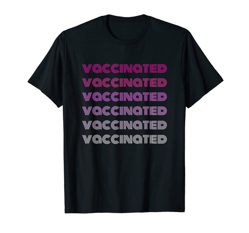 Mens Vaccinated Pro Vax Rainbow T-Shirt - Casual Everyday Wear Unisex - T-Shirt, Sweatshirt, Hoodie