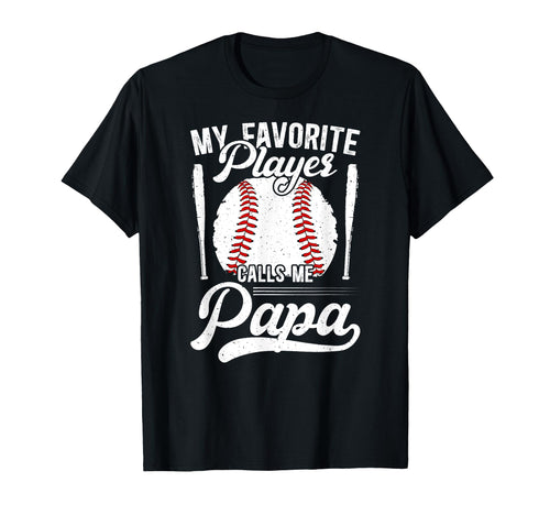 My Favorite Baseball Player Papa T-Shirt - Streetwear Style Unisex - T-Shirt, Sweatshirt, Hoodie