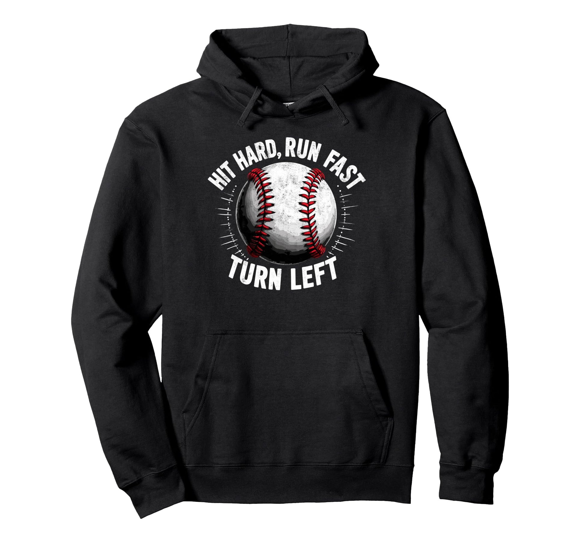 Hit Hard Run Fast Turn Left Hoodie - Fun Novelty Design for Adults - T-Shirt, Sweatshirt, Hoodie