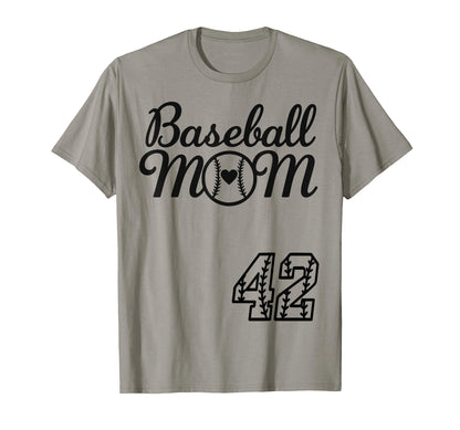 Baseball Mom Jersey 42 Baseball T-Shirt - Casual Everyday Wear Unisex - T-Shirt, Sweatshirt, Hoodie