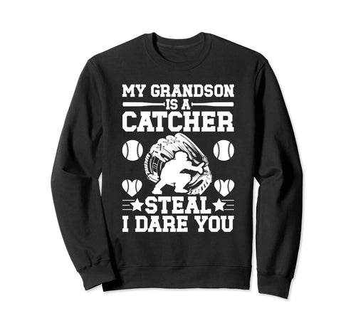 Grandson Is Baseball Catcher Sweatshirt - Casual Everyday Wear for Adults - T-Shirt, Sweatshirt, Hoodie