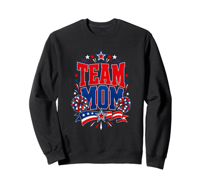 Team Mom Patriotic Mom Sports Pride Sweatshirt - Unique Graphic for Adults - T-Shirt, Sweatshirt, Hoodie