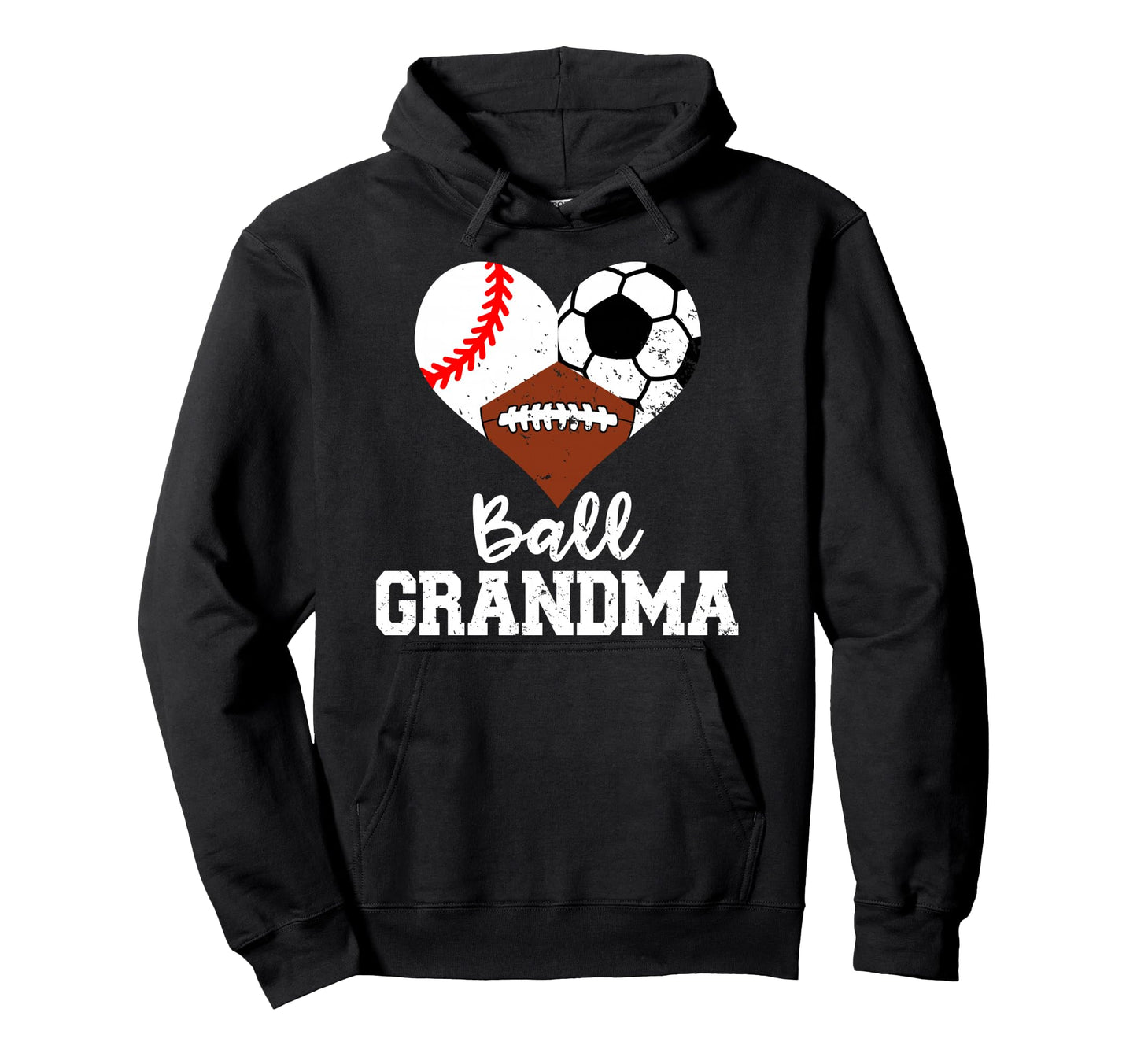 Ball Grandma Funny Baseball Soccer Hoodie - Casual Everyday Wear Men Women - T-Shirt, Sweatshirt, Hoodie