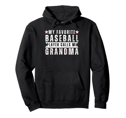 My Favorite Baseball Player Calls Me Hoodie - Novelty Apparel for Adults - T-Shirt, Sweatshirt, Hoodie