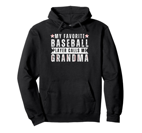 My Favorite Baseball Player Calls Me Hoodie - Novelty Apparel for Adults - T-Shirt, Sweatshirt, Hoodie