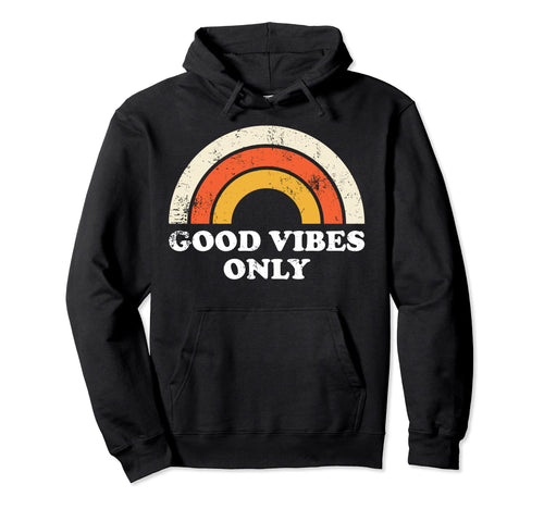 Good Vibes Only Womens Funny Hoodie - Casual Everyday Wear for Adults - T-Shirt, Sweatshirt, Hoodie
