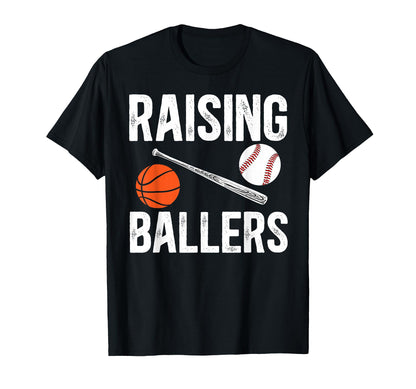 Raising Ballers Basketball Baseball Dad T-Shirt - Trendy Graphic Men Women - T-Shirt, Sweatshirt, Hoodie