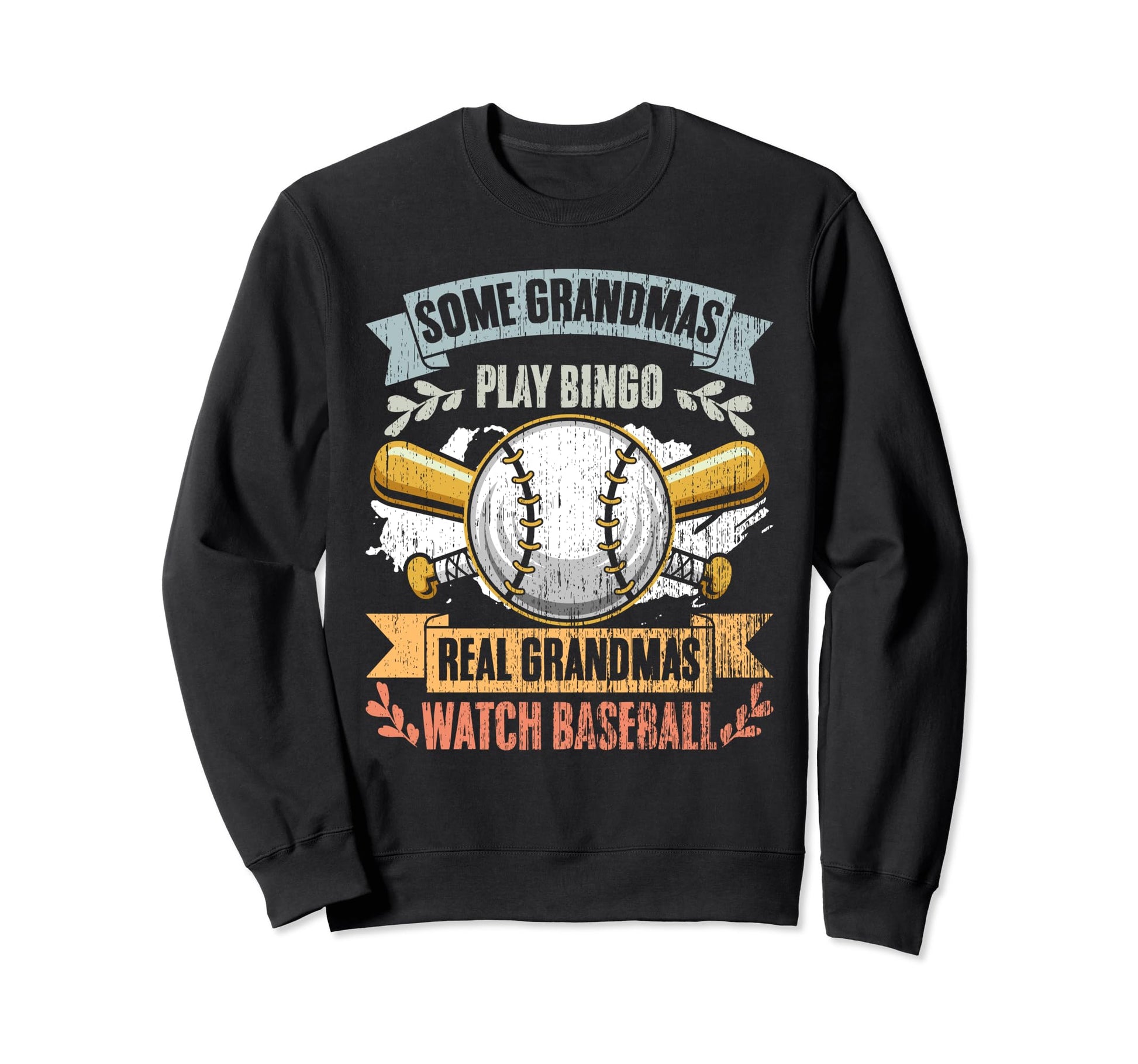 Some Grandmas Play Bingo Real Sweatshirt - Casual Everyday Wear Men Women - T-Shirt, Sweatshirt, Hoodie