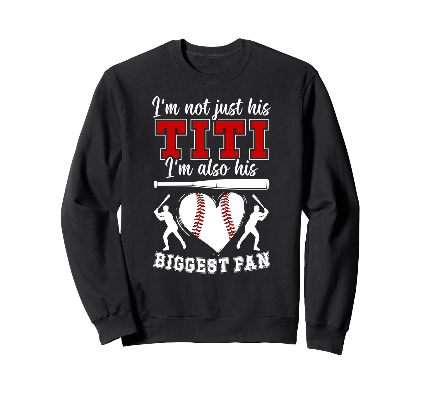 His Biggest Fan Baseball Titi Sweatshirt - Trendy Graphic Men Women - T-Shirt, Sweatshirt, Hoodie