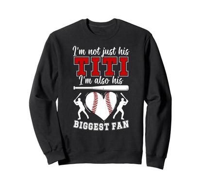 His Biggest Fan Baseball Titi Sweatshirt - Trendy Graphic Men Women - T-Shirt, Sweatshirt, Hoodie