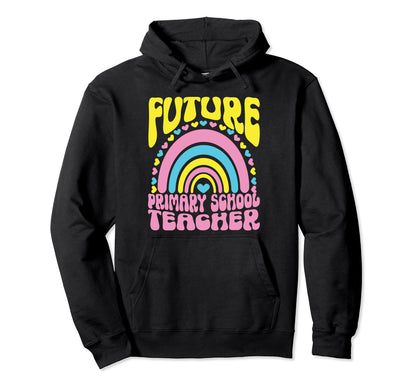 Future Primary School Teacher Rainbow Hoodie - Minimalist Print for Adults - T-Shirt, Sweatshirt, Hoodie