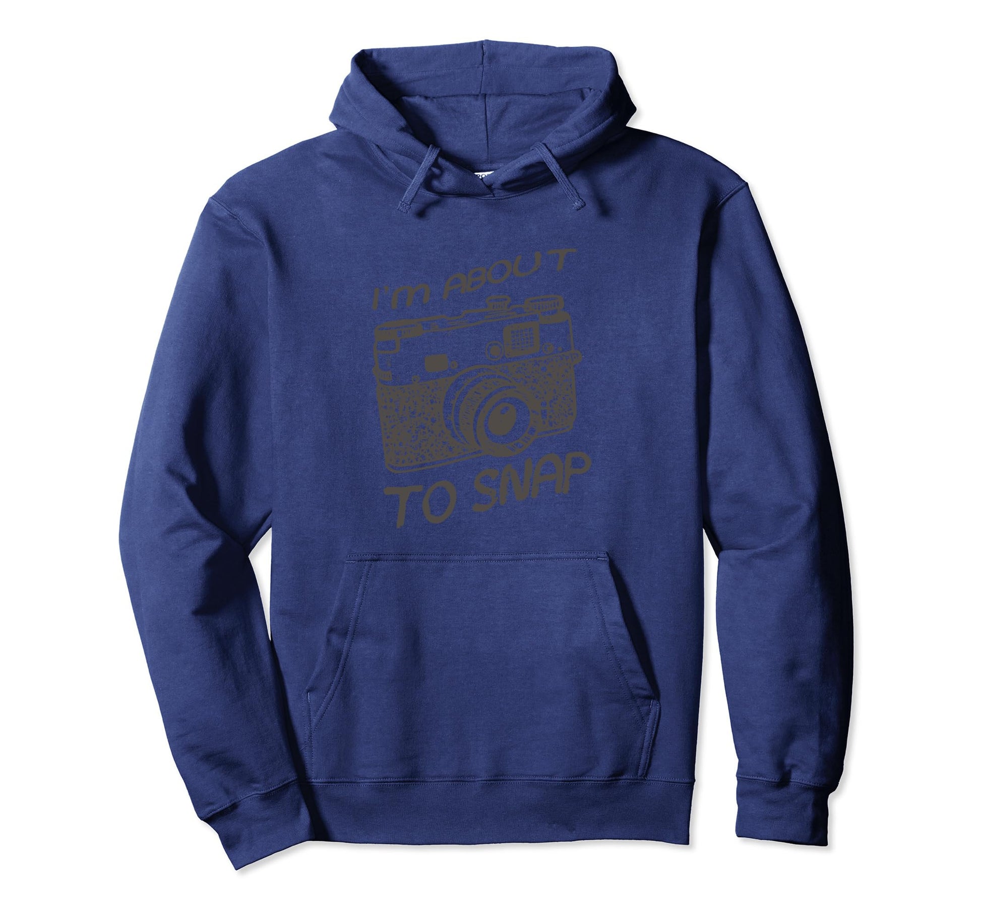 I Am About To Snap Camera Photographer Hoodie - Trendy Graphic Men Women - T-Shirt, Sweatshirt, Hoodie