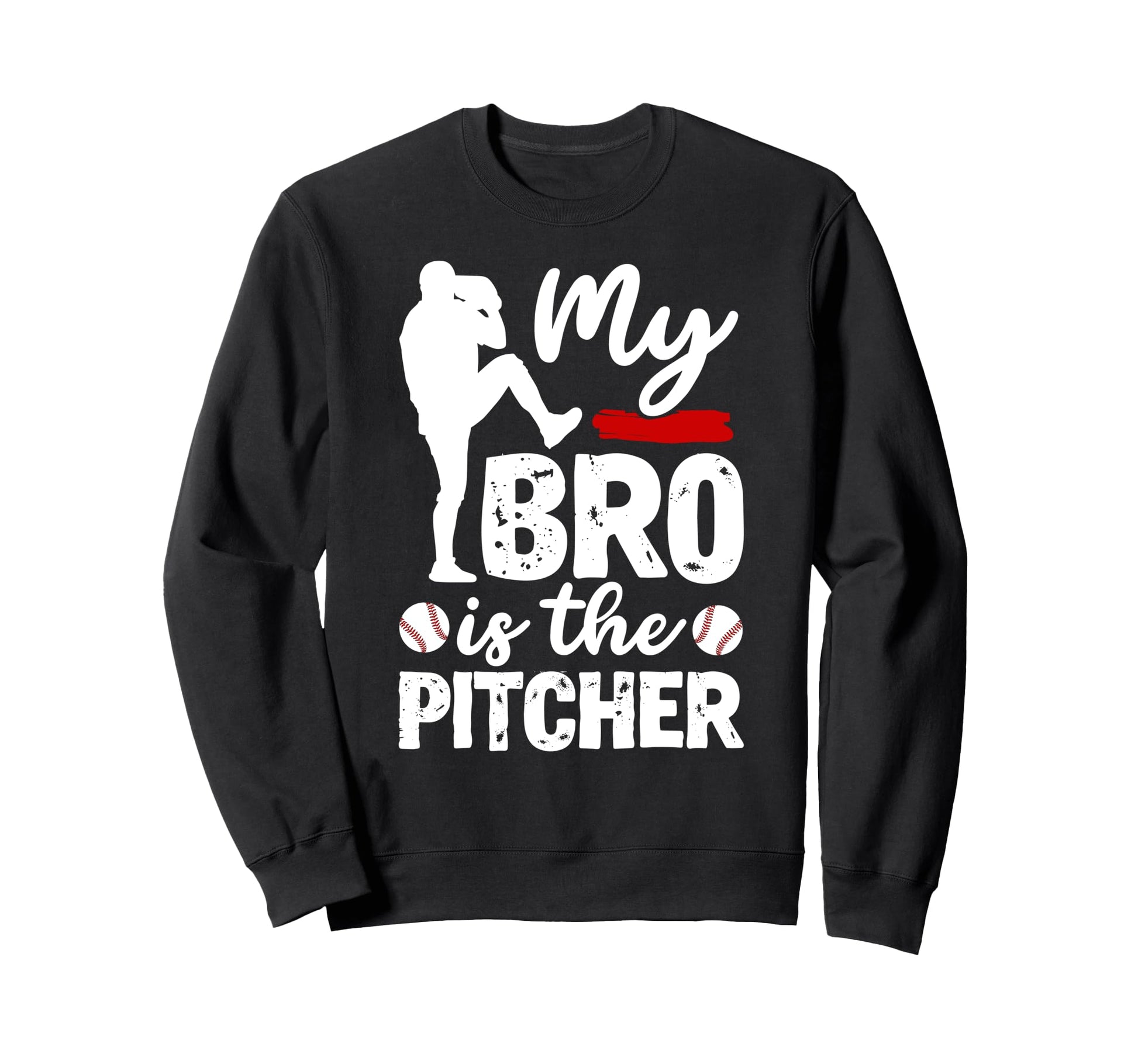 My Bro Is Baseball Pitcher Brother Sweatshirt - Aesthetic Graphic Unisex - T-Shirt, Sweatshirt, Hoodie