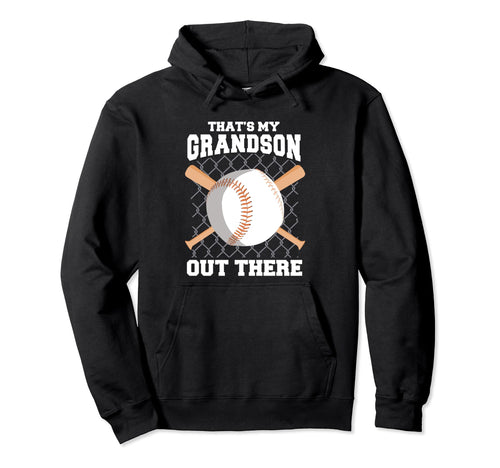 Thats My Grandson Out There Baseball Hoodie - Novelty Apparel for Adults - T-Shirt, Sweatshirt, Hoodie