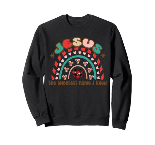 Jesus Sweetest Name I Know Candy Sweatshirt - Aesthetic Graphic Men Women - T-Shirt, Sweatshirt, Hoodie