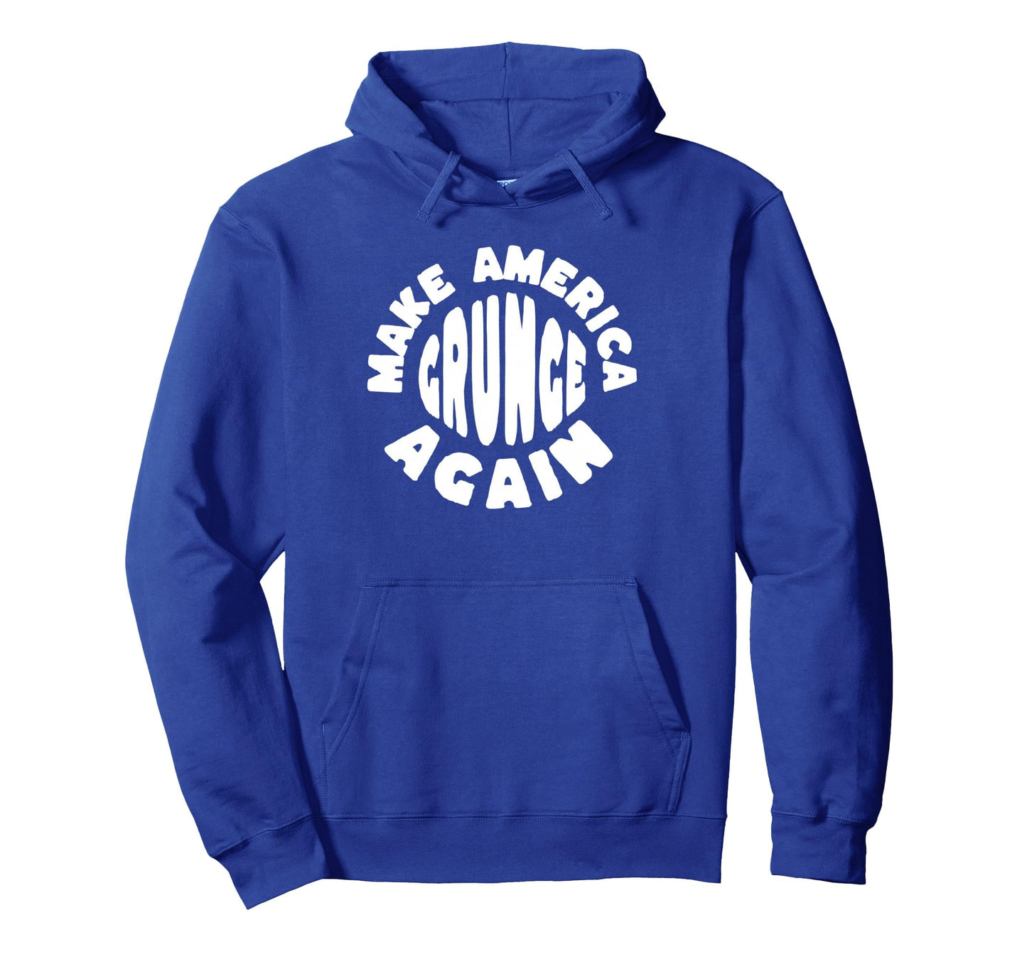 Make America Grunge Again 90S Funny Hoodie - Unique Graphic for Adults - T-Shirt, Sweatshirt, Hoodie