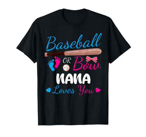 Baseball Or Bow Nana Loves You Proud T-Shirt - Minimalist Print Unisex - T-Shirt, Sweatshirt, Hoodie