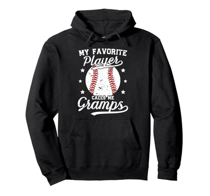 My Favorite Baseball Player Gramps Hoodie - Casual Everyday Wear Unisex - T-Shirt, Sweatshirt, Hoodie