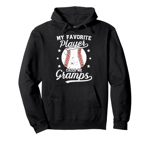 My Favorite Baseball Player Gramps Hoodie - Casual Everyday Wear Unisex - T-Shirt, Sweatshirt, Hoodie